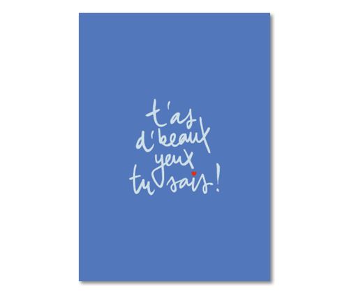 Carte - T'as d'beaux yeux tu sais !