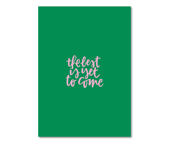 The best is yet to come (carte double A5)